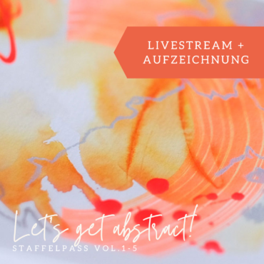Let’s get abstract! Livestream-Staffelpass Vol.1-5