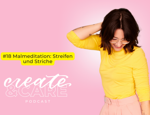 createCARE Podcast Folge #18 Malmeditation: Streifen und Striche