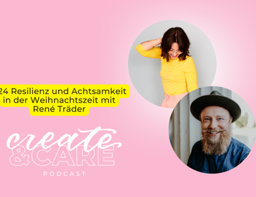 createCARE Podcast Folge #24 Resilienz und Achtsamkeit in der Weihnachtszeit mit René Träder
