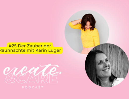 createCARE Podcast Folge #25 Der Zauber der Rauhnächte mit Karin Luger